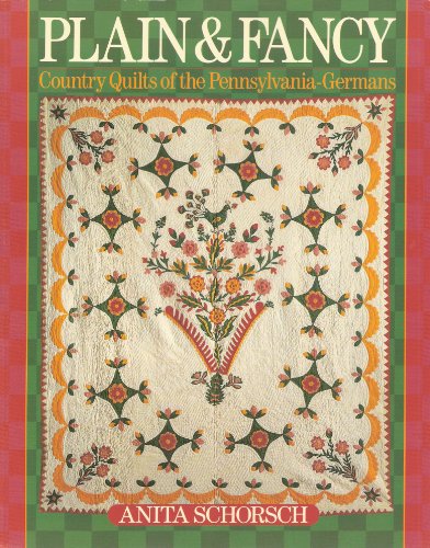 Imagen de archivo de Plain and Fancy: Country Quilts of the Pennsylvania-Germans a la venta por Wonder Book