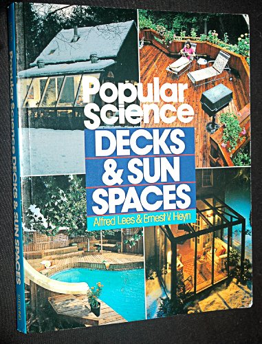 Stock image for Decks and Sun Spaces : Popular Scince for sale by Better World Books: West