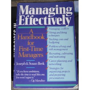 Imagen de archivo de Managing Effectively: A Handbook for First Time Managers a la venta por HPB-Diamond