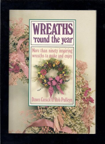 Beispielbild fr Wreaths 'Round the Year zum Verkauf von Wonder Book