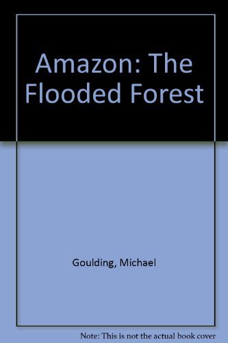 Stock image for Amazon : The Flooded Forest for sale by Better World Books