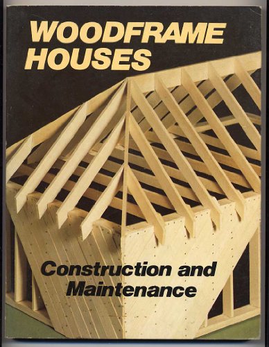 9780806975122: Woodframe Houses: Construction and Maintenance.