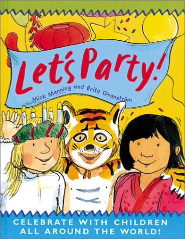 Stock image for Let's Party!: Celebrate with Children All Around the World! for sale by Half Price Books Inc.