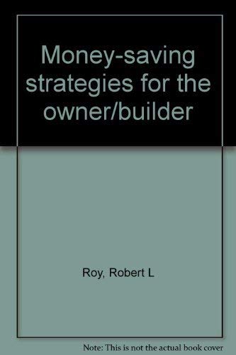 Stock image for Money-Saving Strategies for the Owner/builder for sale by Sessions Book Sales