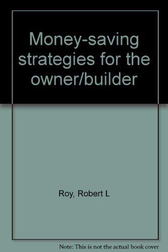 9780806975481: Money-saving strategies for the owner/builder