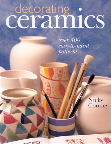 Beispielbild fr Decorating Ceramics: Over 400 Easy-to-Paint Patterns zum Verkauf von SecondSale