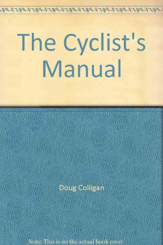 Beispielbild fr The Cyclist's Manual zum Verkauf von Wonder Book