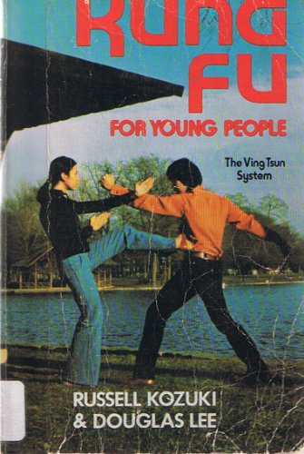 Kung Fu for Young People (9780806976563) by Kozuki, Russell; Lee, Douglas
