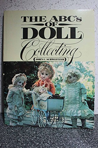Beispielbild fr The ABC's of Doll Collecting zum Verkauf von Wonder Book