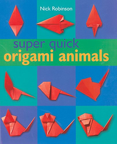 Beispielbild fr Super Quick Origami Animals zum Verkauf von Better World Books