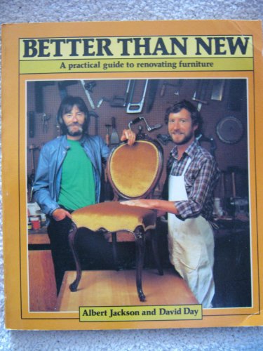 Beispielbild fr Better Than New : A Practical Guide to Renovating Furniture zum Verkauf von Better World Books: West