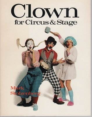 Beispielbild fr Clown for Circus and Stage zum Verkauf von Books From California
