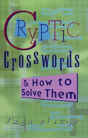 Imagen de archivo de Cryptic Crosswords How to Solve Them a la venta por Books of the Smoky Mountains