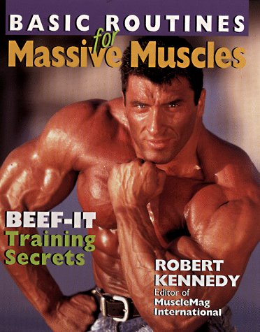 Beispielbild fr Basic Routines For Massive Muscles: Beef-It Training Secrets zum Verkauf von BooksRun