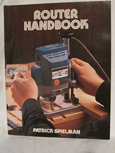 Stock image for Router Handbook (Special Edition Sears Craftsman. Basic and Advanced router techniques; accessories available; money-saving ways to make jigs and fixtures) for sale by GloryBe Books & Ephemera, LLC