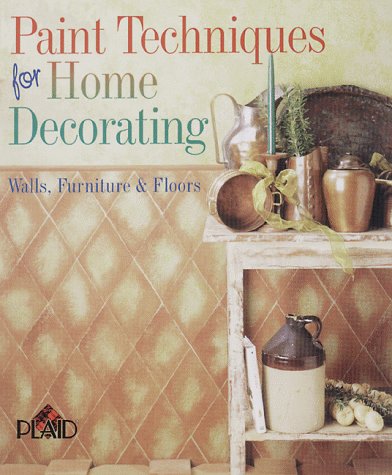 Imagen de archivo de Paint Techniques for Home Decorating: Walls, Furniture, and Floors a la venta por BookHolders