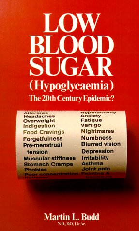 9780806977928: Low Blood Sugar: Hypoglycaemia the Twentieth Century Epidemic