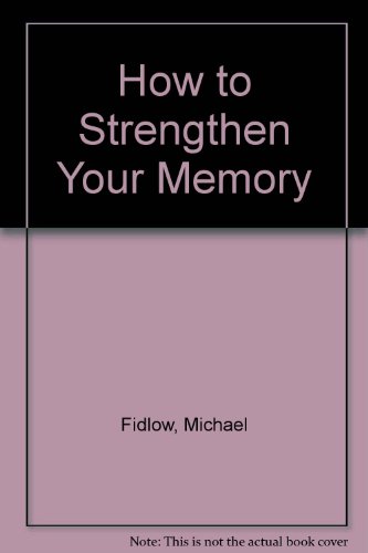 Stock image for How to Strengthen Your Memory for sale by Better World Books