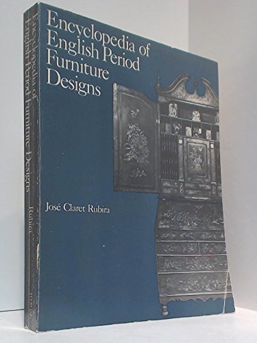 Stock image for Encyclopaedia of English Period Furniture Designs for sale by SecondSale