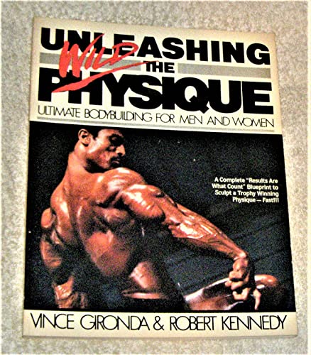 Unleashing the Wild Physique (9780806978888) by Gironda, Vince; Kennedy, Robert