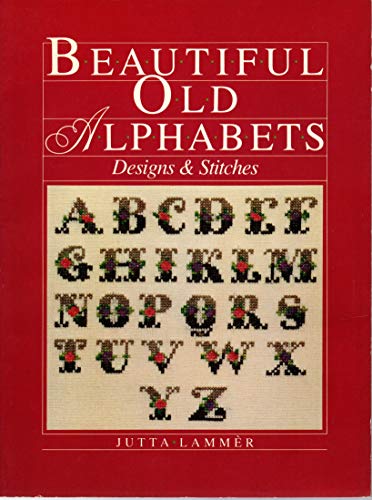 9780806978925: Beautiful Old Alphabets: Designs and Stitches