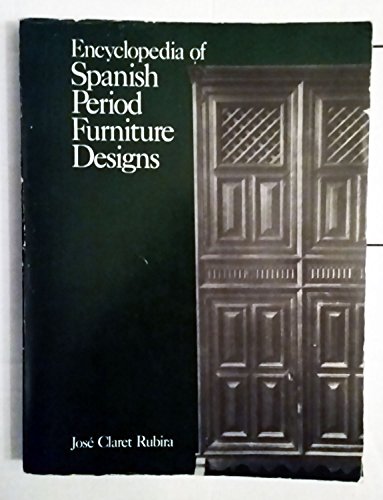 Imagen de archivo de Encyclopedia of Spanish period furniture designs a la venta por Hafa Adai Books