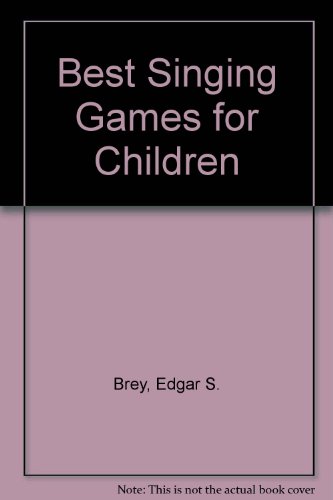 Beispielbild fr The Best Singing Games for Children of All Ages zum Verkauf von Alplaus Books