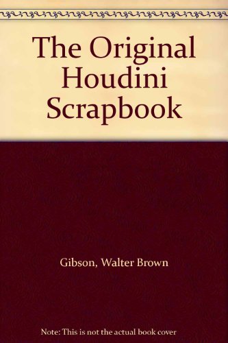 Stock image for The Original Houdini Scrapbook for sale by Bibliohound