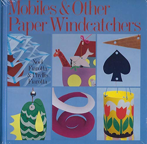 Beispielbild fr Mobiles & Other Paper Windcatchers zum Verkauf von Library House Internet Sales