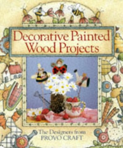 Beispielbild fr Decorative Painted Wood Projects zum Verkauf von Better World Books