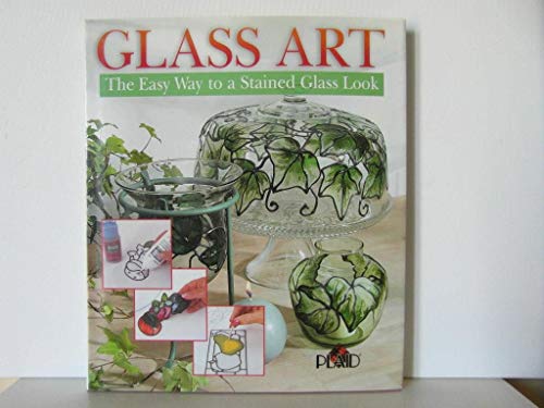 Stock image for Glass Art: The Easy Way to a Stained Glass Look for sale by Pomfret Street Books