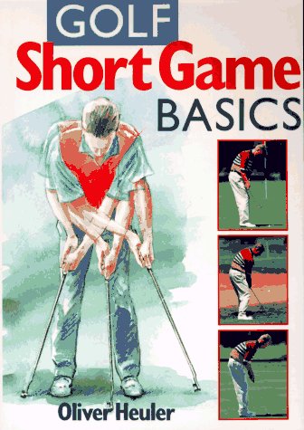 Beispielbild fr Golf Short Game Basics (Golf Books for Father's Day) zum Verkauf von Wonder Book