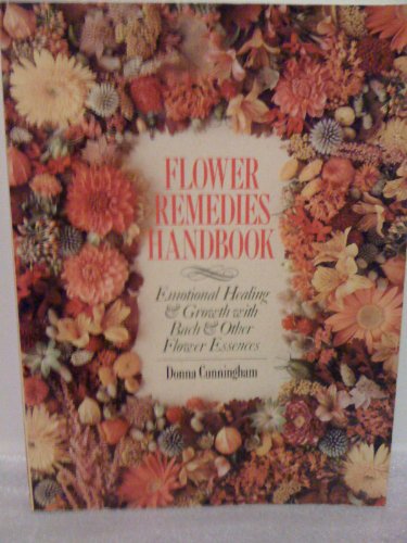 Beispielbild fr Flower Remedies Handbook: Emotional Healing & Growth With Bach & Other Flower Essences zum Verkauf von BooksRun