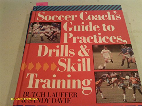 Stock image for Soccer Coach's Guide to Practices, Drills and Skill Training for sale by ThriftBooks-Dallas