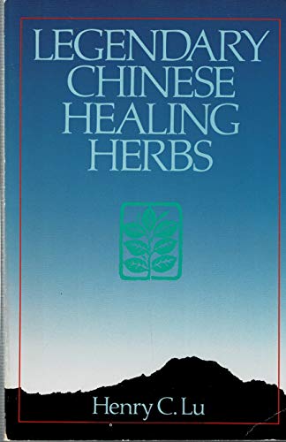 Stock image for Legendary Chinese healing herbs for sale by Decluttr