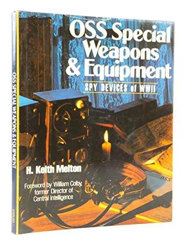 OSS Special Weapons and Equipment: Spy Devices of WWII