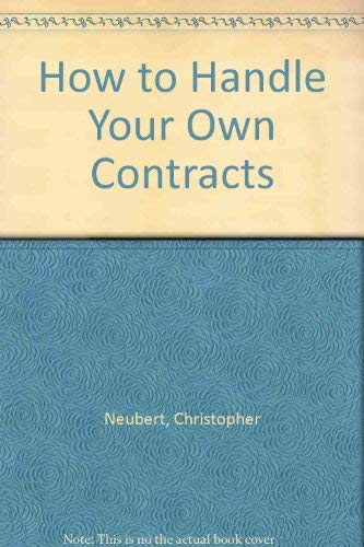 Stock image for How to Handle Your Own Contracts for sale by Idaho Youth Ranch Books