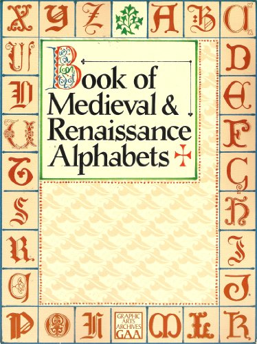 9780806982786: Book of Medieval and Renaissance Alphabets (Graphic Arts Archives Series)