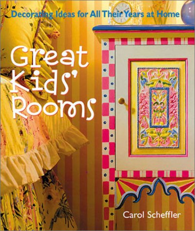 Beispielbild fr Great Kids' Rooms: Decorating Ideas for All Their Years at Home zum Verkauf von Wonder Book