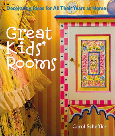 Stock image for Great Kids' Rooms: Decorating Ideas for All Their Years at Home for sale by Wonder Book