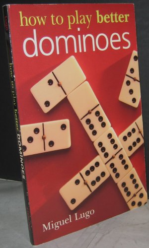 Imagen de archivo de How to Play Better Dominoes a la venta por Wonder Book