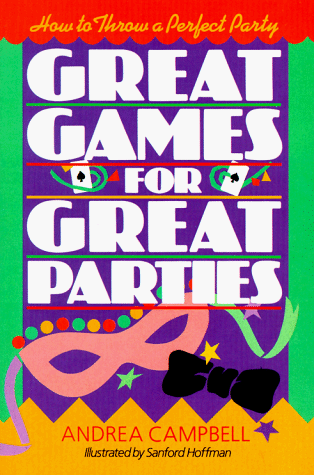 Stock image for Great Games For Great Parties: How to Throw a Perfect Party for sale by SecondSale