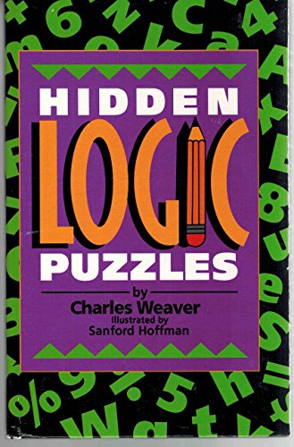 Beispielbild fr Hidden Logic Puzzles zum Verkauf von Better World Books: West