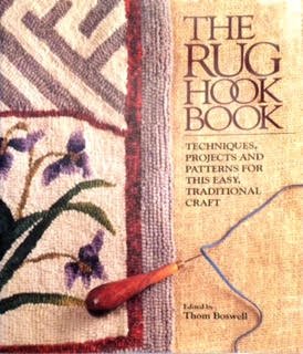 Beispielbild fr The Rug Hook Book: Techniques, Projects and Patterns for This Easy, Traditional Craft zum Verkauf von Goodwill