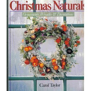 9780806983615: Christmas Naturals: Ornaments, Wreaths & Decorations