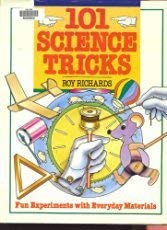 Stock image for 101 Science Tricks: Fun Experiments With Everyday Materials for sale by Wonder Book