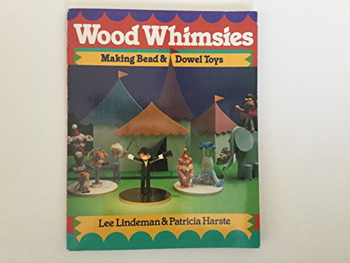 9780806983905: Wood Whimsies: Making Bead & Dowel Toys