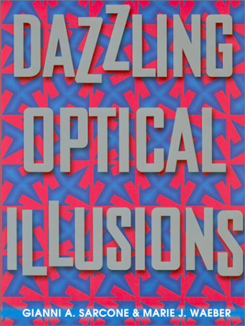 Beispielbild fr Dazzling Optical Illusions zum Verkauf von Wonder Book