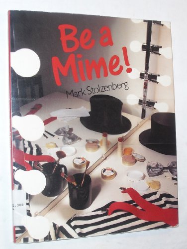 Imagen de archivo de Be a Mime! a la venta por HPB Inc.
