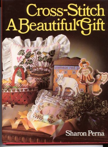 Stock image for Cross-Stitch a Beautiful Gift for sale by Wonder Book